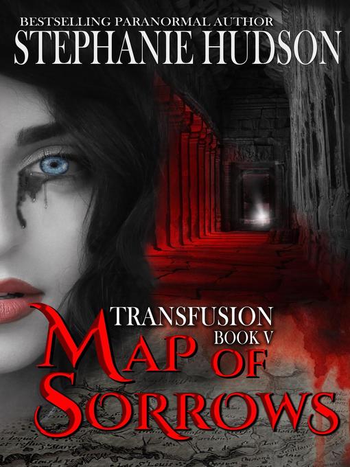 Title details for Map of Sorrows by Stephanie Hudson - Available